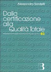 Dalla certificazione alla qualità totale