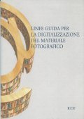 Linee guida per la digitalizzazione del materiale fotografico