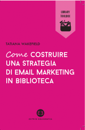 Come costruire una strategia di email marketing in biblioteca