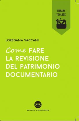 Come fare la revisione del patrimonio documentario