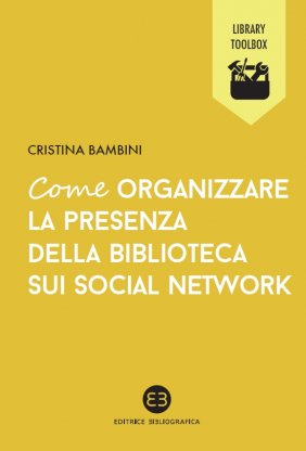 Come organizzare la presenza della biblioteca sui social network