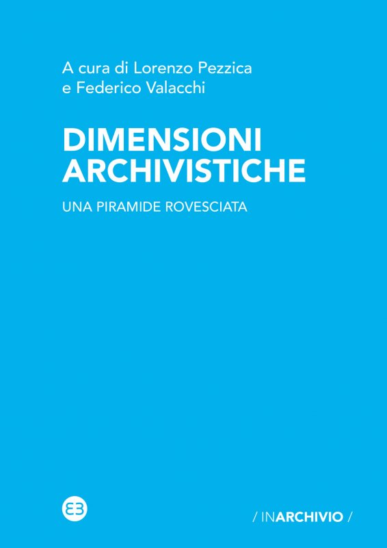 Dimensioni archivistiche - autori-vari - Libro Editrice Bibliografica