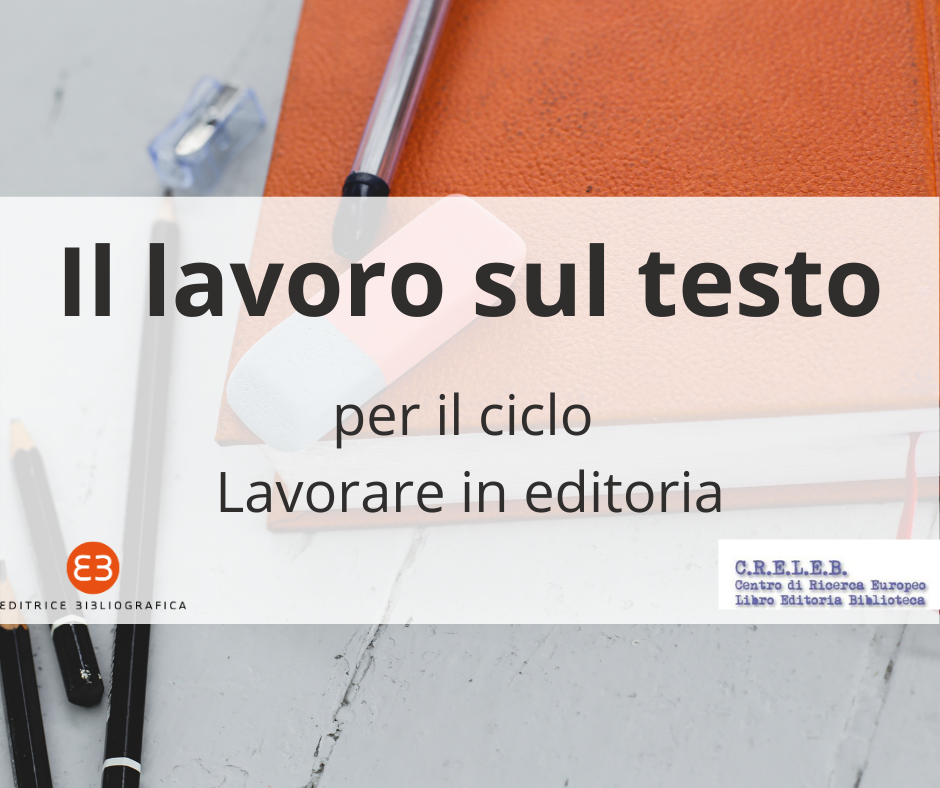 Il lavoro sul testo. Tecniche di redazione e revisione
