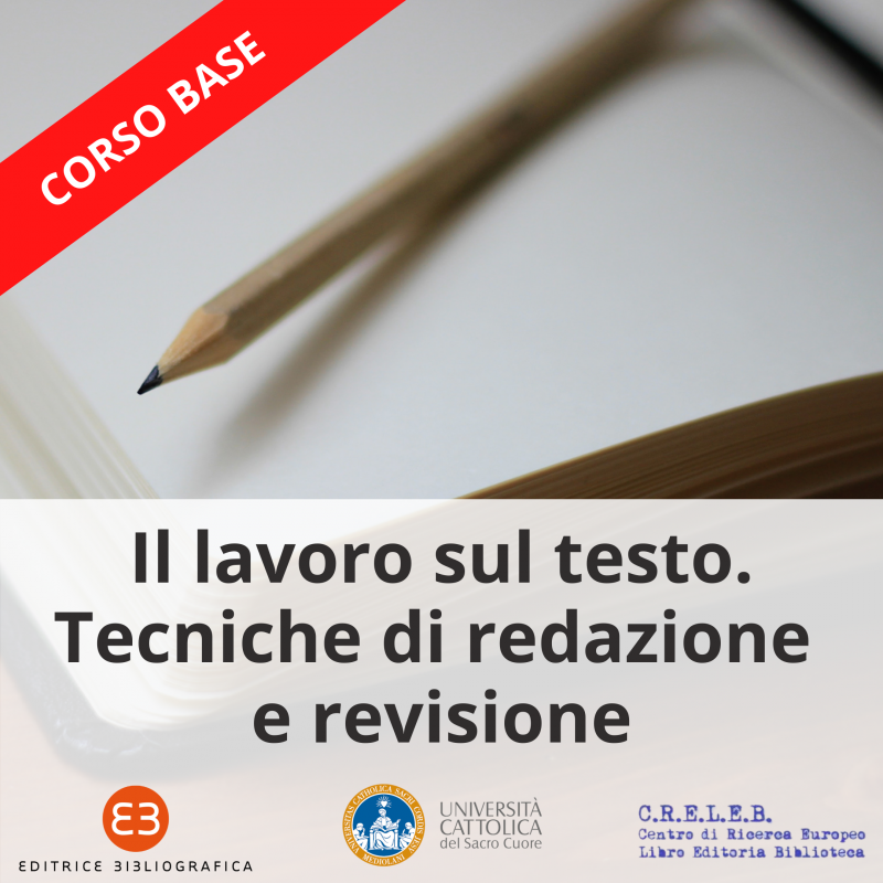 Il lavoro sul testo. Tecniche di redazione e revisione | Corso base
