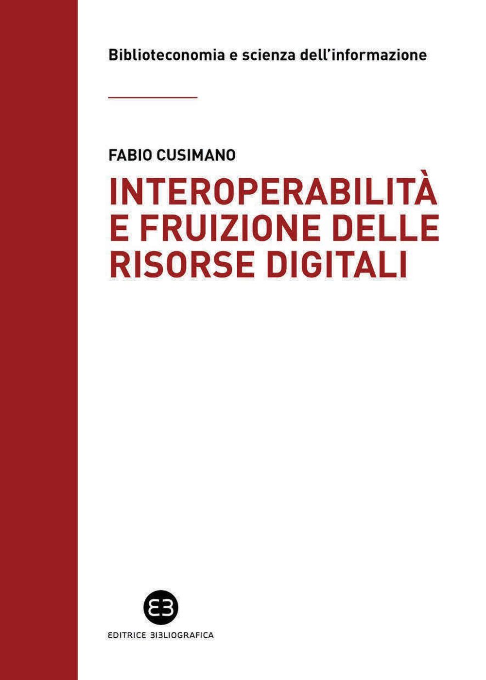 Interoperabilità e fruizione delle risorse digitali
