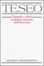 TESEO. Tipografi e editori scolastico-educativi dell'Ottocento