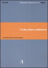 Tra libri, lettere e biblioteche