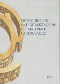 Linee guida per la digitalizzazione del materiale cartografico