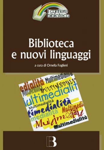 Biblioteca e nuovi linguaggi