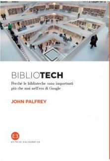 BiblioTech - Perché le biblioteche sono importanti più che mai nell'era di Google