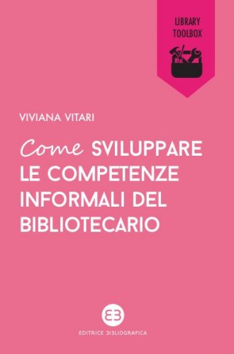 Come sviluppare le competenze informali del bibliotecario