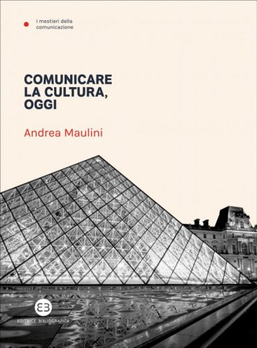 Comunicare la cultura, oggi