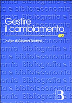 Gestire il cambiamento - Nuove metodologie per il management della biblioteca