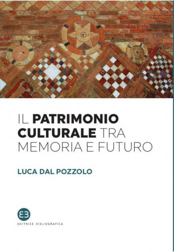 Il patrimonio culturale tra memoria e futuro