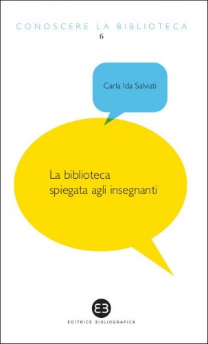 Leggi la recensione al libro di Carla Ida Salviati "La biblioteca spiegata agli insegnanti" su Vedianche