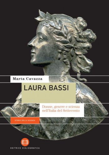 Laura Bassi - Donne, genere e scienza nell’Italia del Settecento