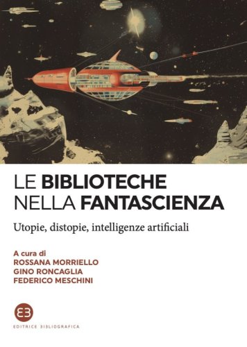 Le biblioteche nella fantascienza: presentazione del libro fra letteratura e scienza
