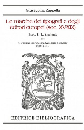 Le marche dei tipografi e degli editori europei (sec. XV-XIX) - 4. Parlanti dell’insegna (Allegorie e simboli) (3844-5144)