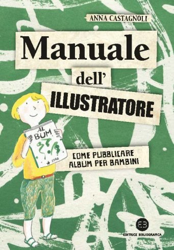 Manuale dell'illustratore - Come pubblicare album per bambini