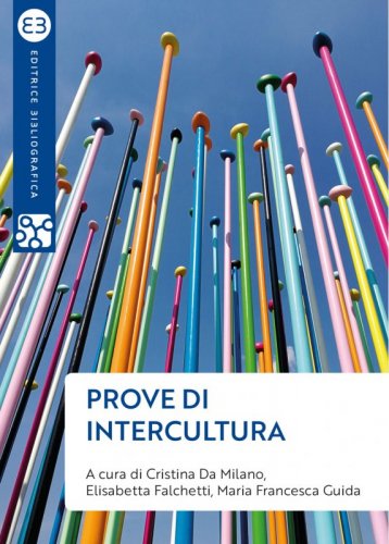 Prove di intercultura - Sguardi, pensieri e azioni per una società multiculturale