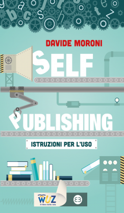 Self-publishing: istruzioni per l'uso
