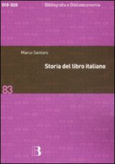 Storia del libro italiano - Libro e società in Italia dal Quattrocento al nuovo millennio