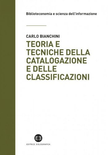 Teoria e tecniche della catalogazione e delle classificazioni