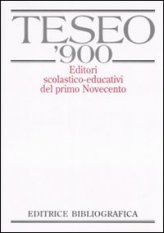 TESEO '900. Editori scolastico-educativi del primo Novecento