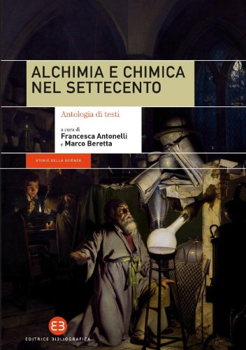 Alchimia e chimica nel Settecento - Antologia di testi