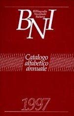 Bibliografia nazionale italiana - Catalogo alfabetico annuale 1997