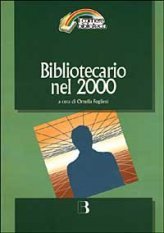 Bibliotecario nel 2000 - Come cambia la professione nell'era digitale