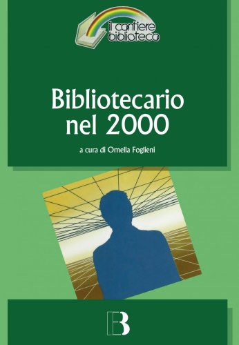 Bibliotecario nel 2000 - Come cambia la professione nell'era digitale