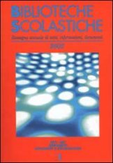 Biblioteche scolastiche 2002 - Rassegna annuale di temi, informazioni, documenti