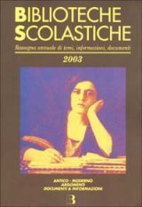 Biblioteche scolastiche 2003 - Rassegna annuale di temi, informazioni, documenti