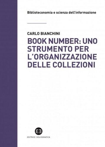 Book Number: uno strumento per l'organizzazione delle collezioni - Manuale ad uso dei bibliotecari