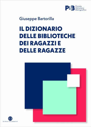 Il dizionario delle biblioteche dei ragazzi e delle ragazze