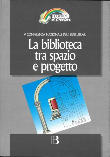 La biblioteca tra spazio e progetto