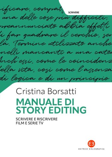 Manuale di story editing - Scrivere e riscrivere film e serie tv