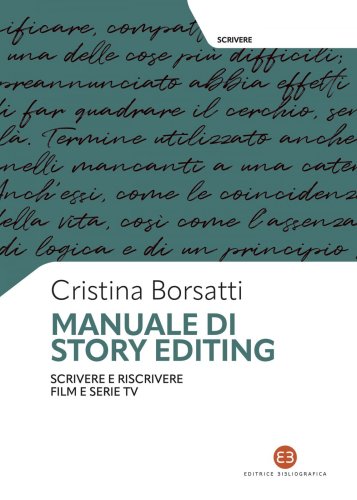 Manuale di story editing - Scrivere e riscrivere film e serie tv