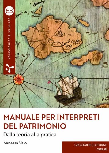 Manuale per interpreti del patrimonio - Dalla teoria alla pratica