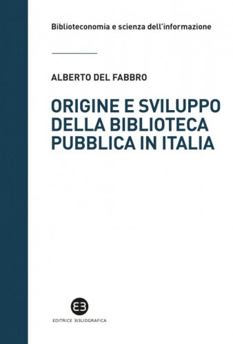 Origine e sviluppo della biblioteca pubblica in Italia