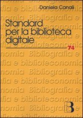 Standard per la biblioteca digitale - Nuovi linguaggi di codifica per l'informazione bibliografica