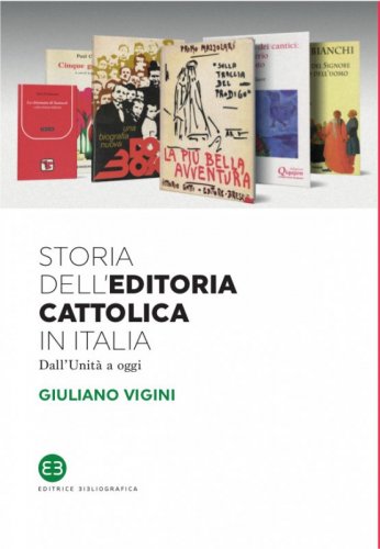 Storia dell'editoria cattolica in Italia - Dall'Unità a oggi